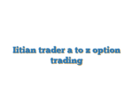 Iitian trader a to z option trading