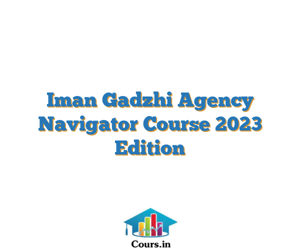 Iman Gadzhi Agency Navigator Course 2023 Edition