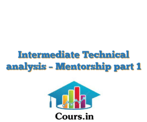 Intermediate Technical analysis – Mentorship part 1