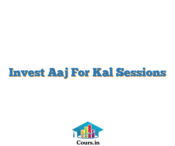 Invest Aaj For Kal Sessions