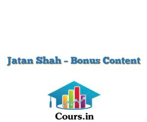 Jatan Shah – Bonus Content