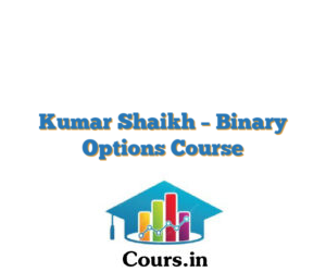 Kumar Shaikh – Binary Options Course
