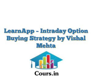 LearnApp –  Intraday Option Buying Strategy by Vishal Mehta