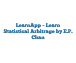 LearnApp –  Learn Statistical Arbitrage by E.P. Chan