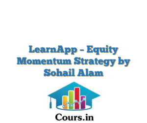 LearnApp – Equity Momentum Strategy by Sohail Alam