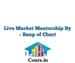 Live Market Mentorship  By – Baap of Chart