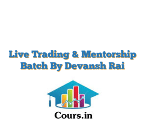 Live Trading & Mentorship Batch By Devansh Rai