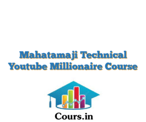 Mahatamaji Technical Youtube Millionaire Course