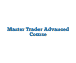 Master Trader Advanced Course
