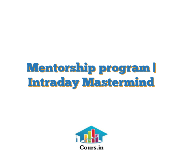 Mentorship program | Intraday Mastermind