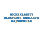 NICHE CLARITY BLUEPRINT- SIDHARTH RAJSHEKHAR