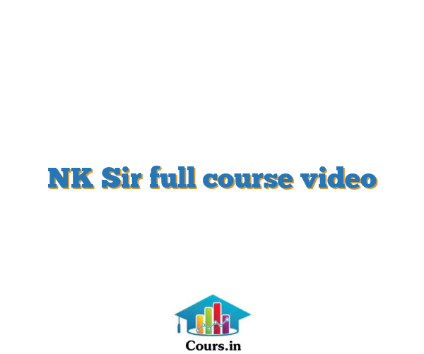 NK Sir full course video