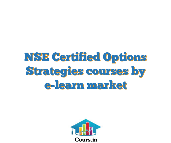NSE Certified Options Strategies courses by e-learn market