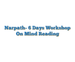 Narpath- 6 Days Workshop On Mind Reading