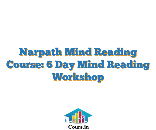 Narpath Mind Reading Course: 6 Day Mind Reading Workshop