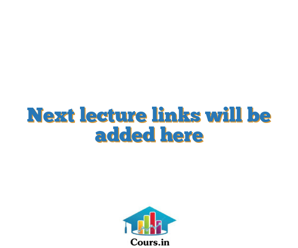 Next lecture links will be added here