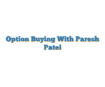 Option Buying With Paresh Patel