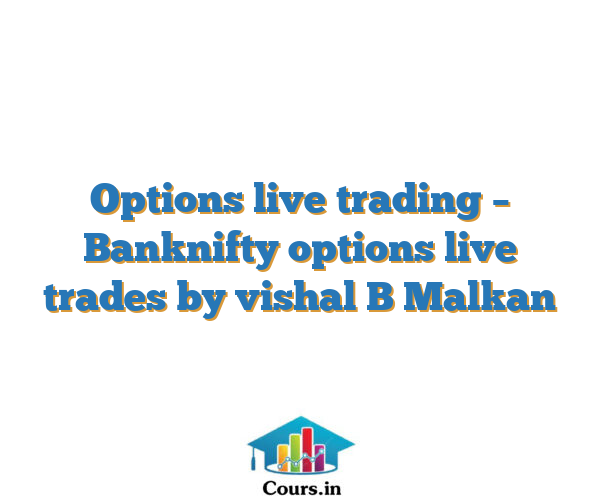 Options live trading – Banknifty options live trades by vishal B Malkan