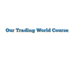 Our Trading World Course
