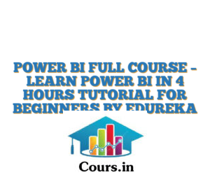POWER BI FULL COURSE – LEARN POWER BI IN 4 HOURS TUTORIAL FOR BEGINNERS ...