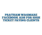 PRATHAM WAGMARE FACEBOOK ADS FOR HIGH TICKET PAYING CLIENTS