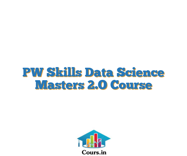 PW Skills Data Science Masters 2.O Course