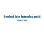 Pankaj jain intraday paid course