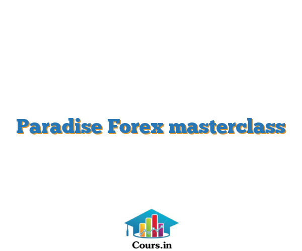 Paradise Forex masterclass