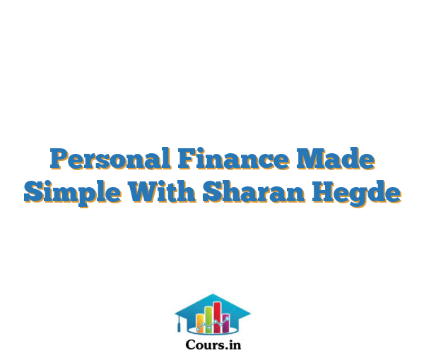 Personal Finance Made Simple With Sharan Hegde