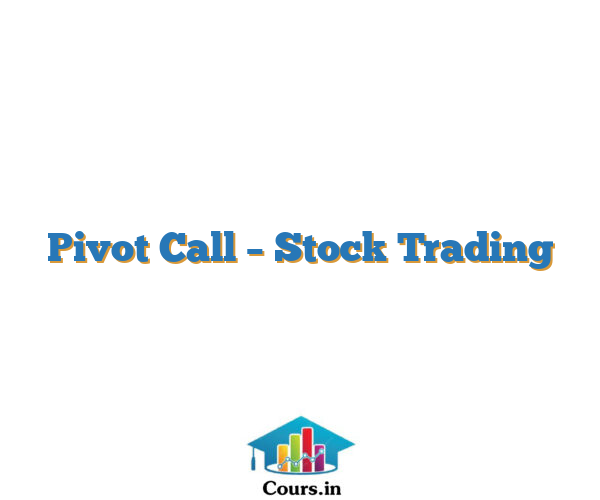 Pivot Call – Stock Trading