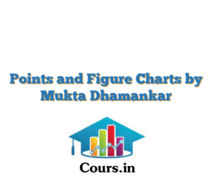 Points and Figure Charts by Mukta Dhamankar
