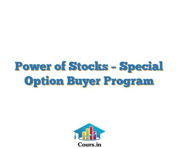 Power of Stocks – Special Option Buyer Program