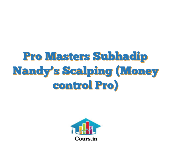 Pro Masters Subhadip Nandy’s Scalping (Money control Pro)