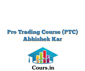 Pro Trading Course (PTC) Abhishek Kar