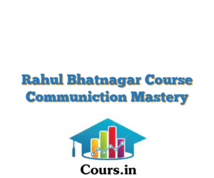 Rahul Bhatnagar Course Communiction Mastery
