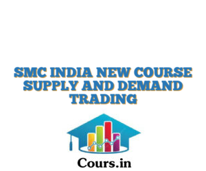 SMC INDIA NEW COURSE SUPPLY AND DEMAND TRADING