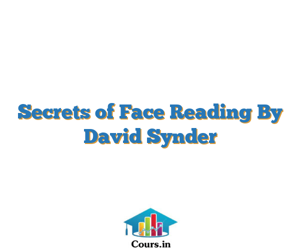 Secrets of Face Reading By David Synder