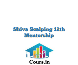 Shiva Scalping 12th Mentorship