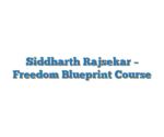Siddharth Rajsekar – Freedom Blueprint Course