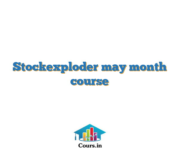 Stockexploder may month course