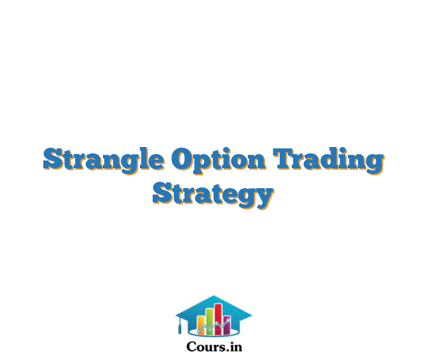 Strangle Option Trading Strategy