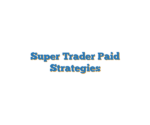 Super Trader Paid Strategies