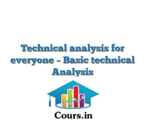 Technical analysis for everyone – Basic technical Analysis