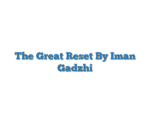 The Great Reset By Iman Gadzhi