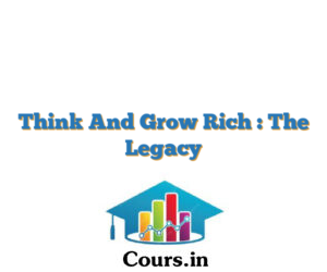 Think And Grow Rich : The Legacy