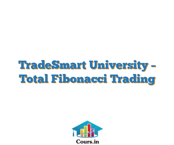 TradeSmart University – Total Fibonacci Trading