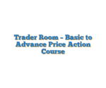 Trader Room – Basic to Advance Price Action Course