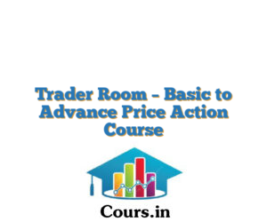 Trader Room – Basic to Advance Price Action Course