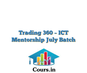 Trading 360 – ICT Mentorship July Batch