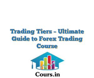 Trading Tiers – Ultimate Guide to Forex Trading Course